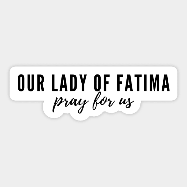 Our Lady of Fatima pray for us Sticker by delborg